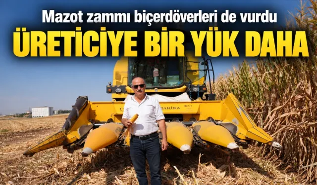 Mazot zammı biçerdöverleri de vurdu