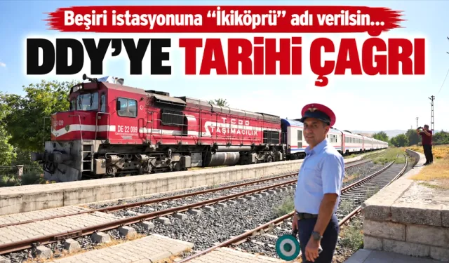 Beşiri istasyonuna “İkiköprü” adı verilsin…