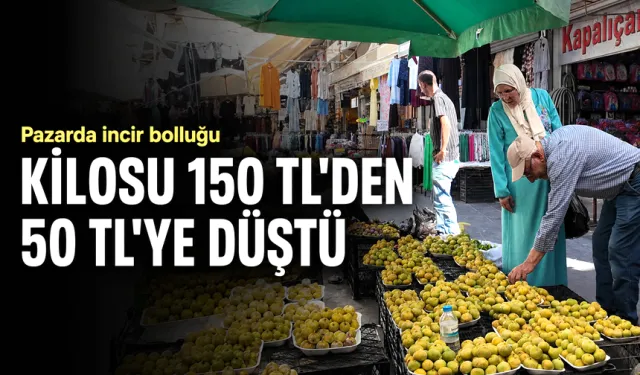 KİLOSU 150 TL’DEN 50 TL'YE DÜŞTÜ