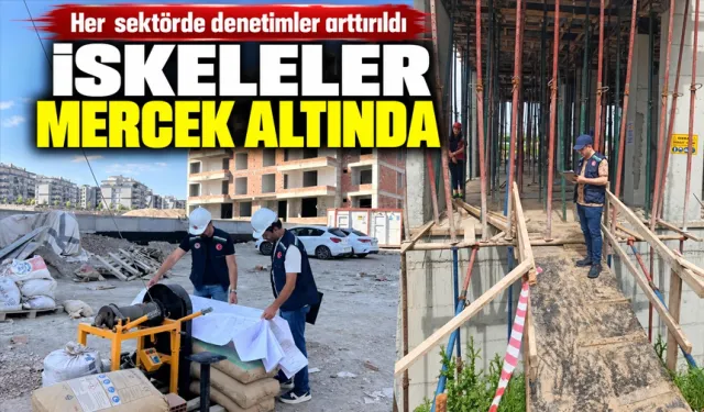 Her sektörde denetimler arttırıldı