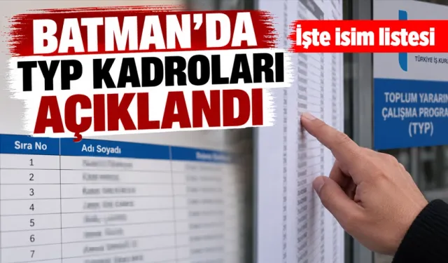 BATMAN’DA TYP KADROLARI AÇIKLANDI