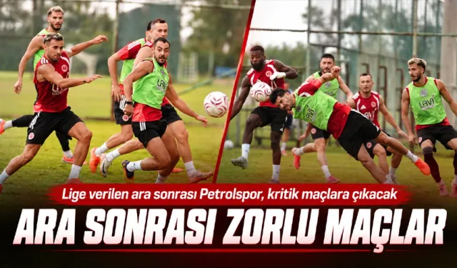Lige verilen ara sonrası Petrolspor, kritik maçlara çıkacak