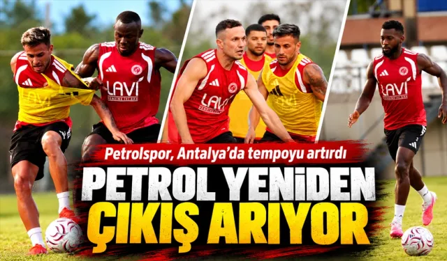 Petrolspor, Antalya’da tempoyu artırdı