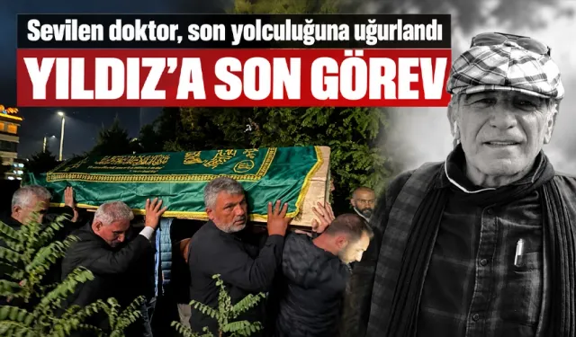 Sevilen doktor, son yolculuğuna uğurlandı