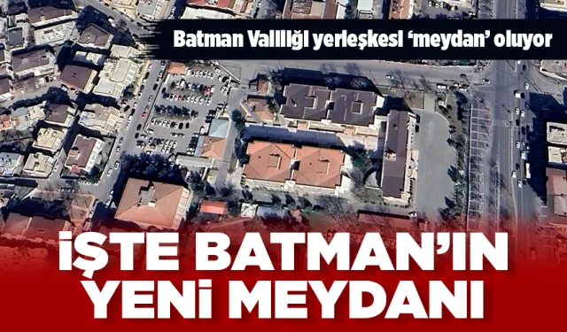 Batman Valiliği yerleşkesi ‘meydan’ oluyor