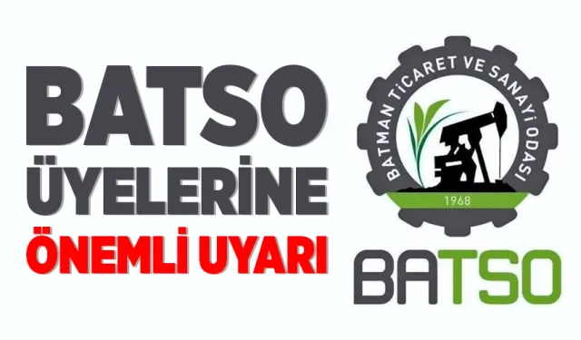 BATSO ÜYELERİNE ÖNEMLİ UYARI
