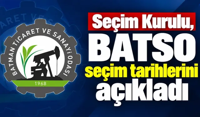 BATSO SEÇİMLERİ 22 VE 28 KASIM’DA