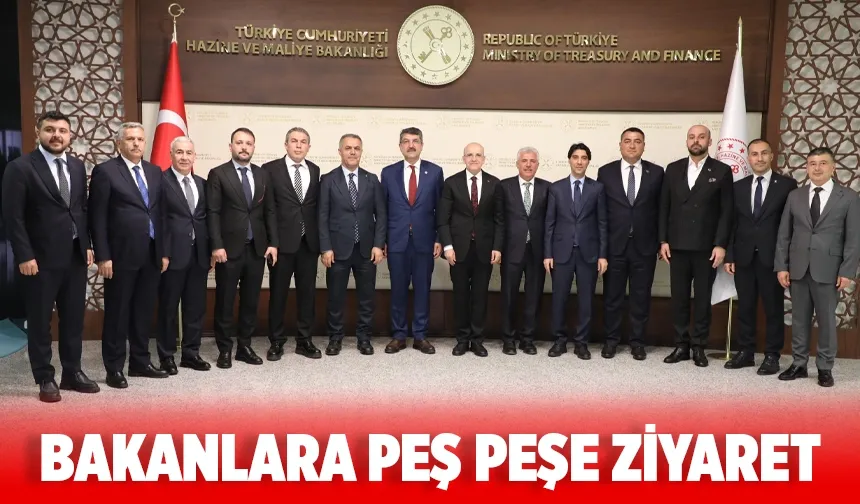 BAKANLARA PEŞ PEŞE ZİYARET