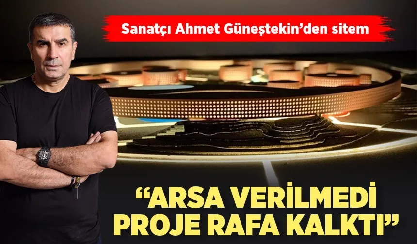 “ARSA VERİLMEDİ, PROJE RAFA KALKTI”