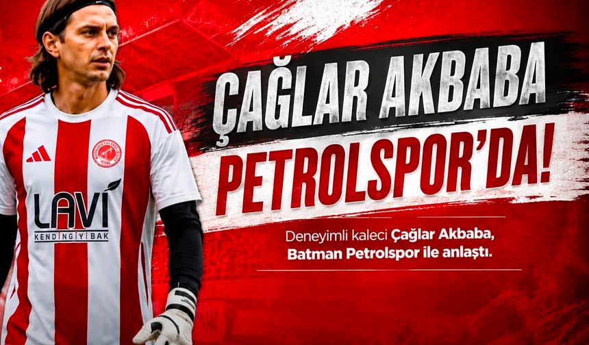 DENEYİMLİ KALECİ ÇAĞLAR, PETROLSPOR’DA