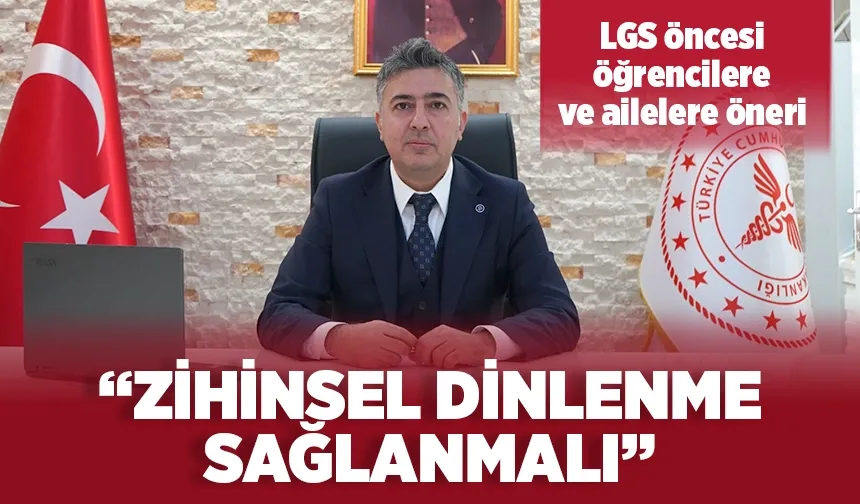 LGS öncesi öğrencilere ve ailelere öneri