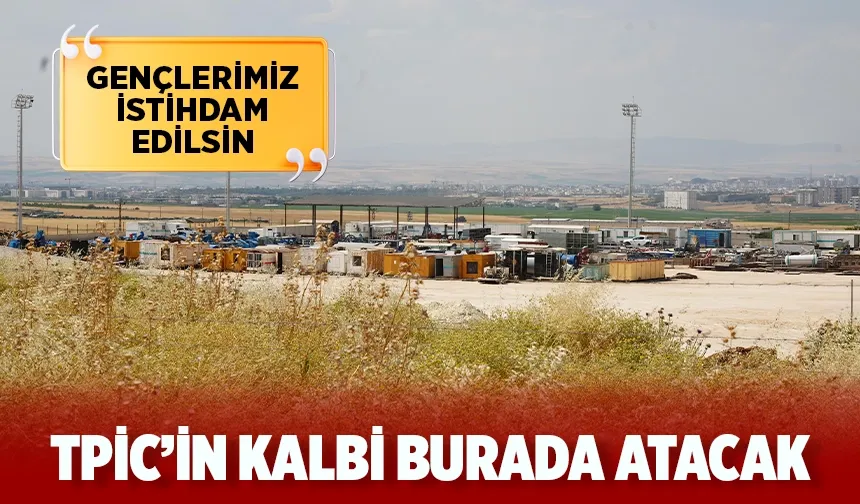 TPİC Bölge Müdürlüğü’nün kalbi Recepler köyü oldu