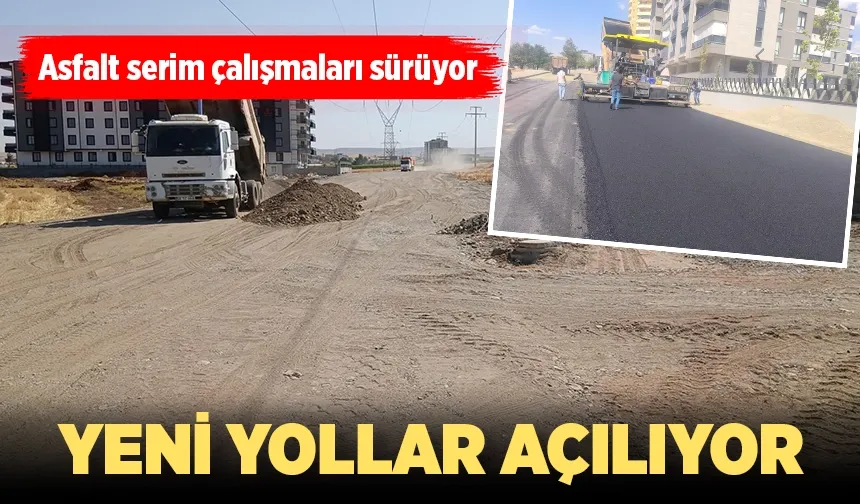 BATMAN'DA YENİ YOLLAR AÇILIYOR