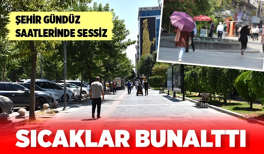 Batman’da 45 dereceyi bulan sıcaklıklar sosyal yaşamı vurdu