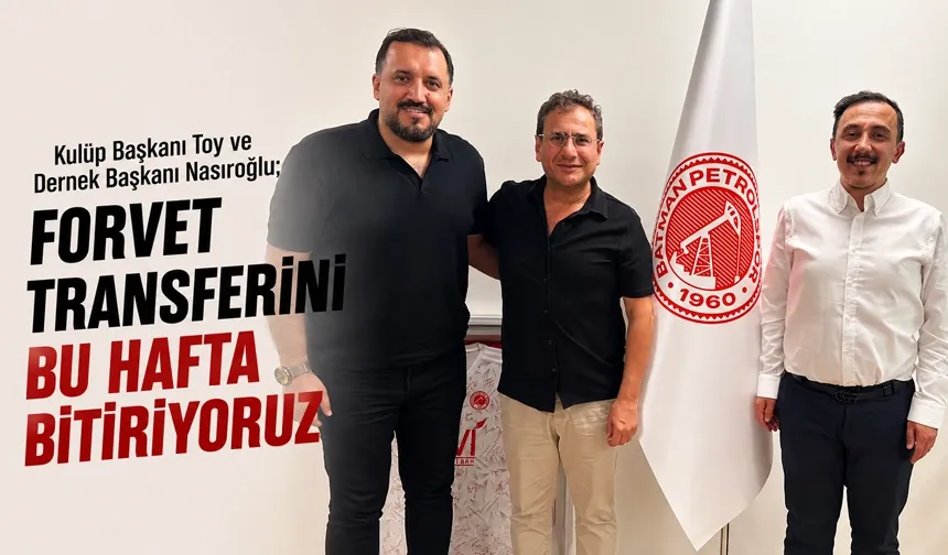 “FORVET TRANSFERİNİ BU HAFTA BİTİRİYORUZ”