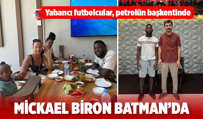 MİCKAEL BİRON BATMAN’DA