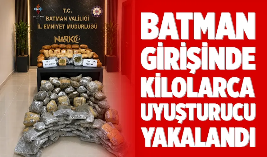 BATMAN GİRİŞİNDE KİLOLARCA UYUŞTURUCU YAKALANDI