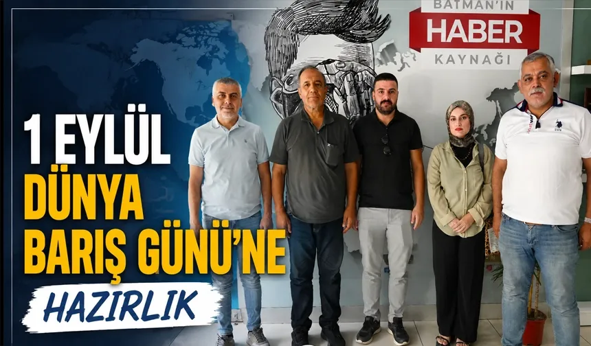 1 EYLÜL DÜNYA BARIŞ GÜNÜ’NE HAZIRLIK
