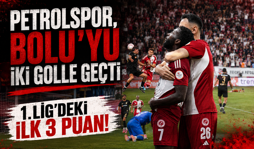 PETROLSPOR, İLK GALİBİYETİNİ ALDI! 2-0