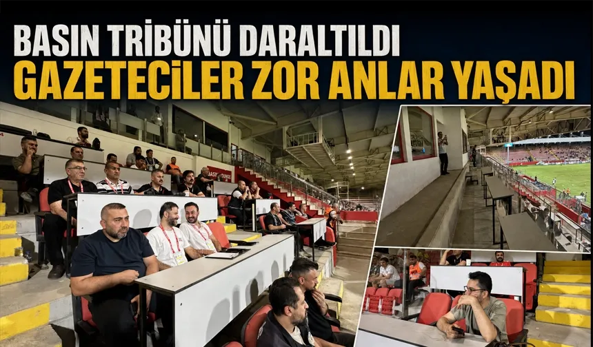 Basın tribünü daraltıldı, gazeteciler zor anlar yaşadı