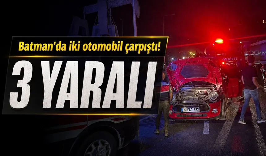 Batman'da iki otomobil çarpıştı! 3 yaralı
