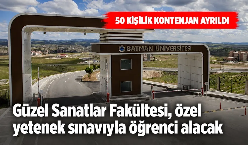 Güzel Sanatlar Fakültesi, özel yetenek sınavıyla öğrenci alacak