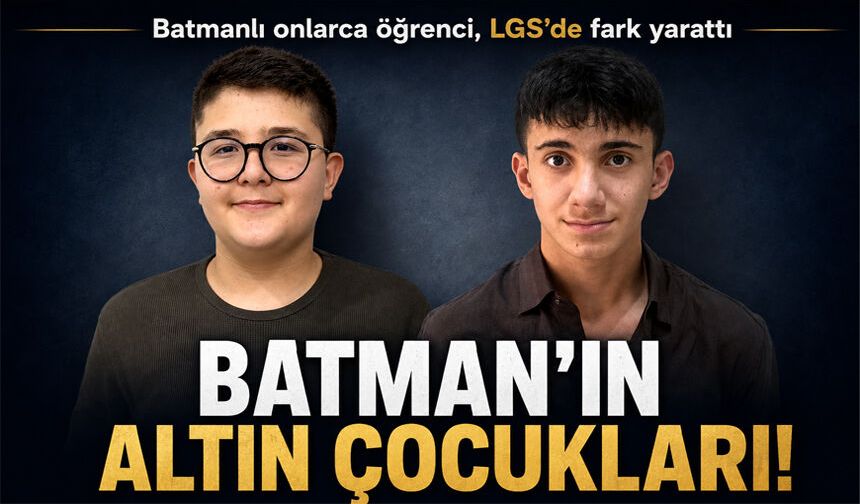 BATMAN’IN ALTIN ÇOCUKLARI!