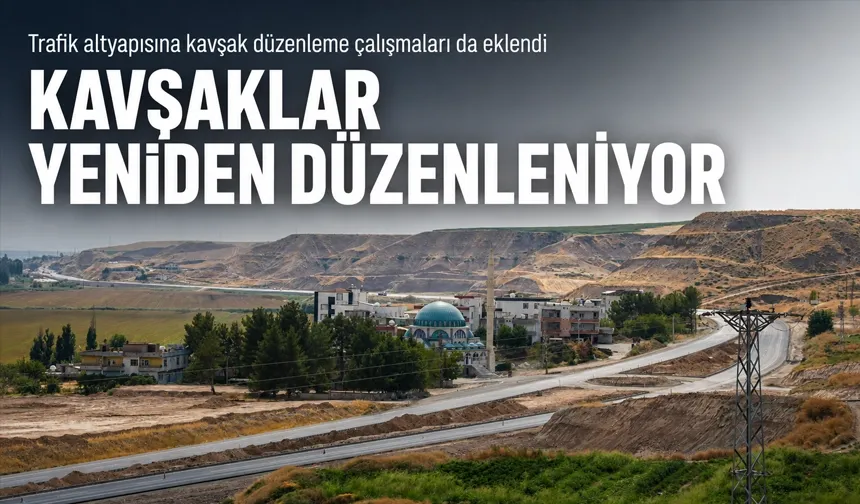 Trafik altyapısına kavşak düzenleme çalışmaları da eklendi