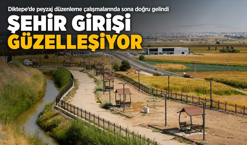 ŞEHİR GİRİŞİ GÜZELLEŞİYOR