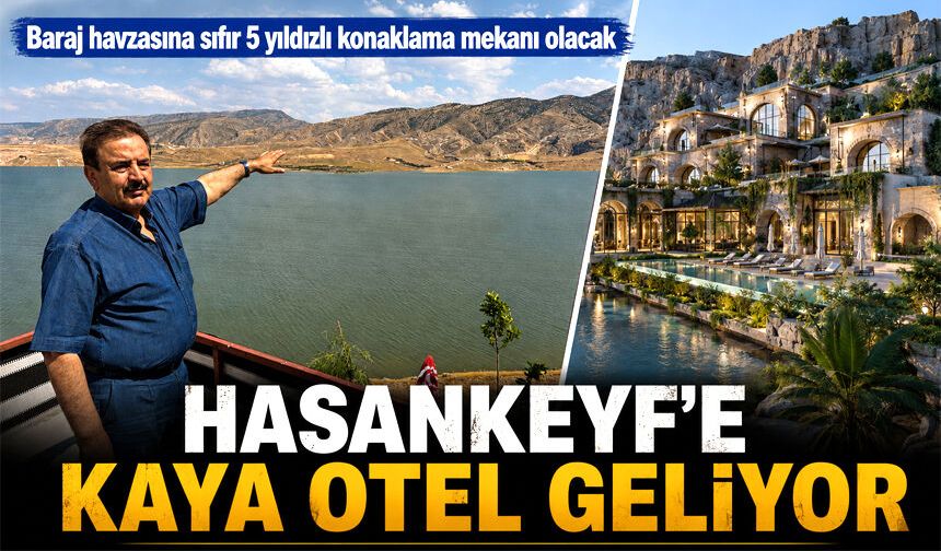 HASANKEYF’E KAYA OTEL GELİYOR