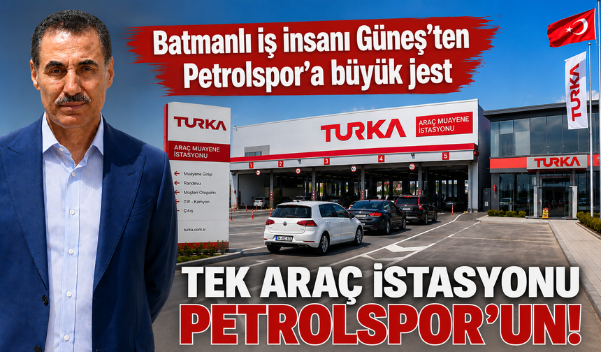 TEK ARAÇ İSTASYONU PETROLSPOR’UN!