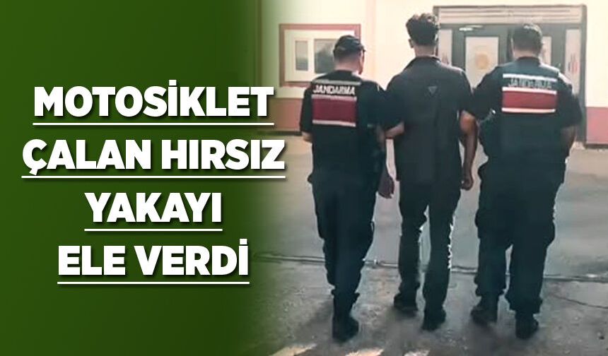 MOTOSİKLET ÇALAN HIRSIZ YAKAYI ELE VERDİ