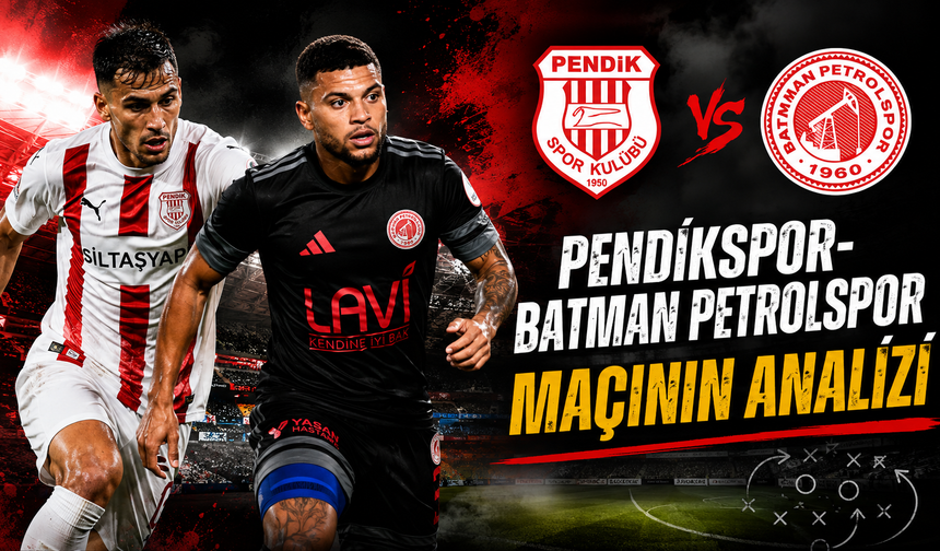 PENDİKSPOR-BATMAN PETROLSPOR MAÇININ ANALİZİ