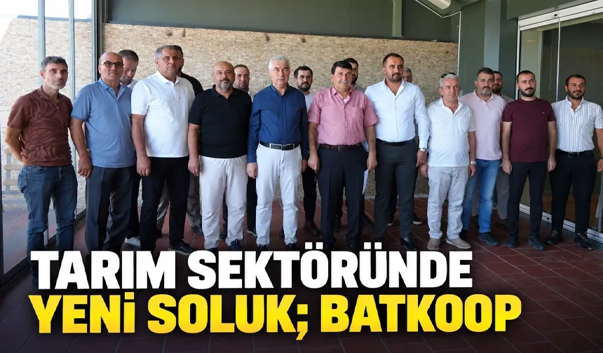 TARIM SEKTÖRÜNDE YENİ SOLUK; BATKOOP