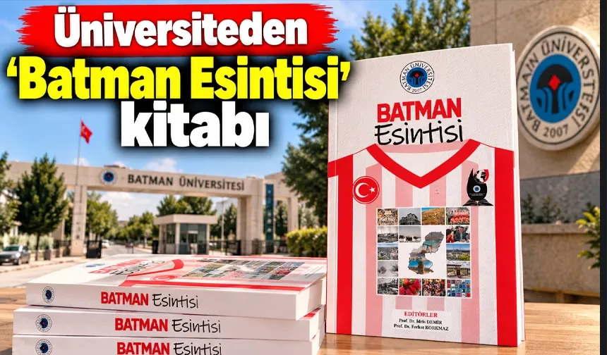Üniversiteden ‘Batman Esintisi’ kitabı