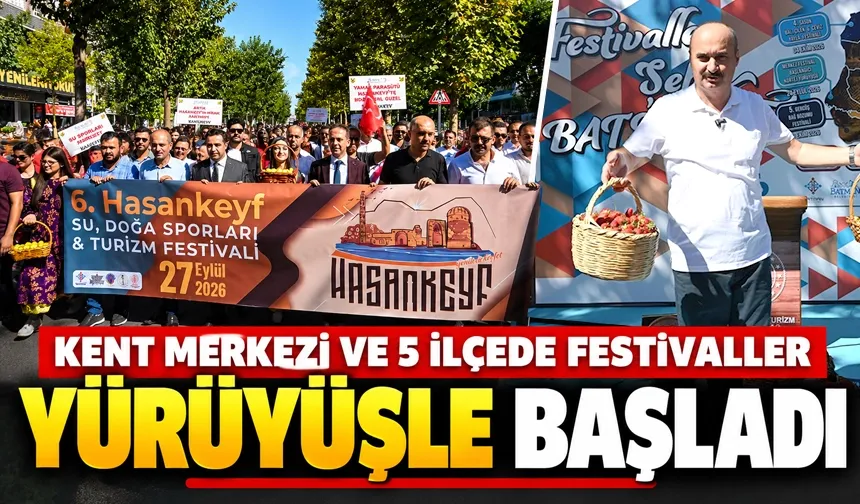 FESTİVALLER YÜRÜYÜŞLE BAŞLADI