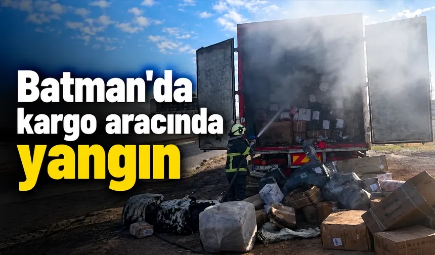Batman'da kargo aracında yangın