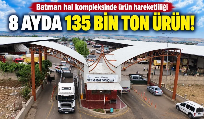 Batman hal kompleksinde ürün hareketliliği