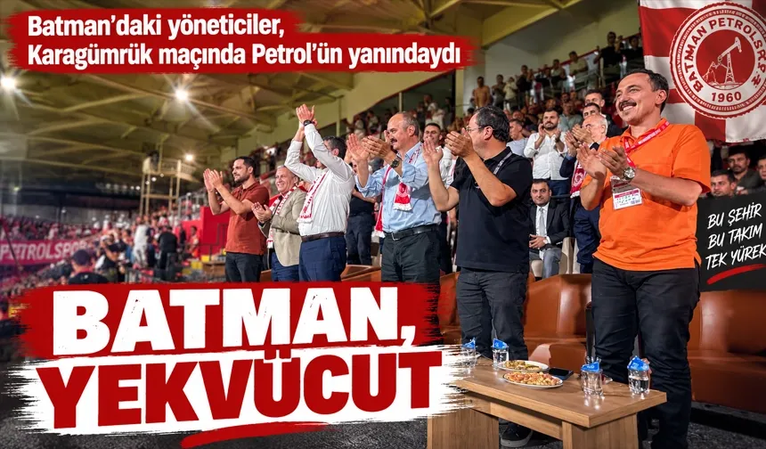 Batman’daki yöneticiler, Karagümrük maçında Petrol'ün yanındaydı
