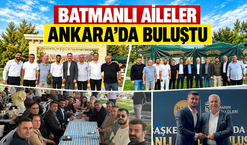 BATMANLI AİLELER ANKARA’DA BULUŞTU