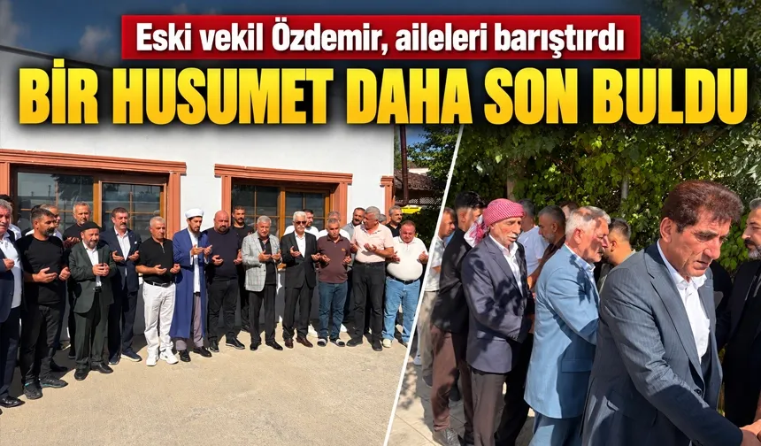 Eski vekil Özdemir, aileleri barıştırdı