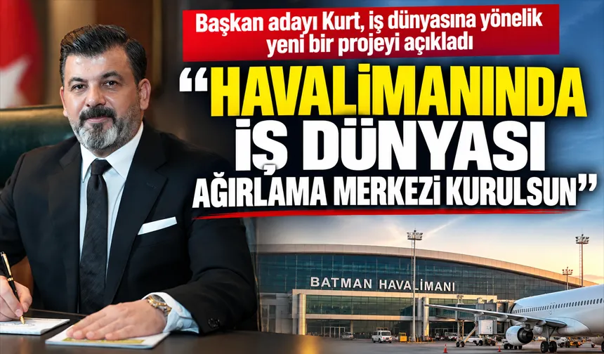 Başkan adayı Kurt, iş dünyasına yönelik yeni bir projeyi açıkladı