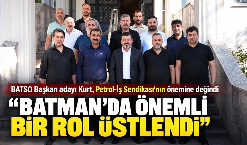 “BATMAN’DA ÖNEMLİ BİR ROL ÜSTLENDİ”