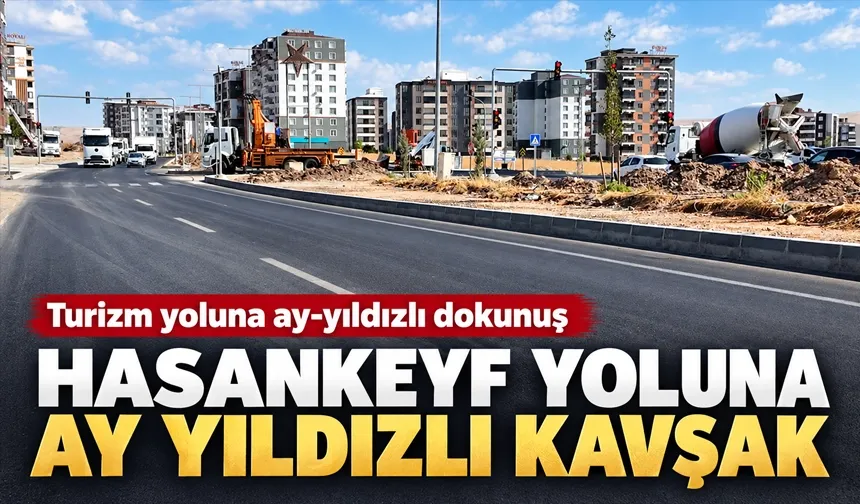 HASANKEYF YOLUNA AY YILDIZLI KAVŞAK