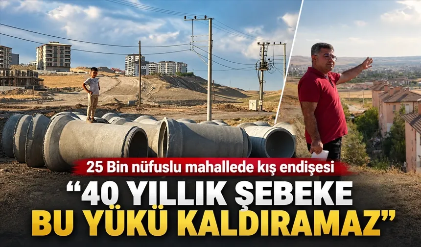 25 Bin nüfuslu mahallede kış endişesi