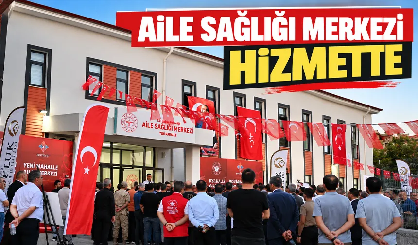 AİLE SAĞLIĞI MERKEZİ HİZMETTE