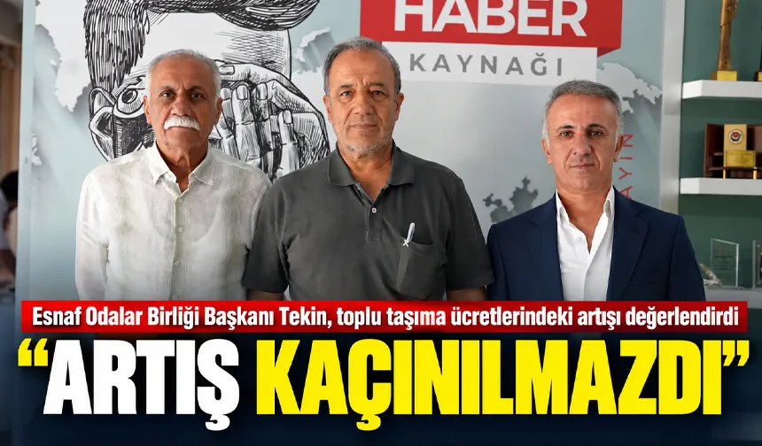 Tekin, toplu taşıma ücretlerindeki artışı değerlendirdi