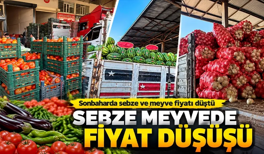 Sonbaharda sebze ve meyve fiyatı düştü