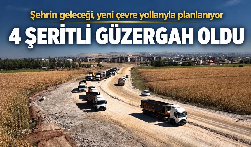Şehrin geleceği, yeni çevre yollarıyla planlanıyor