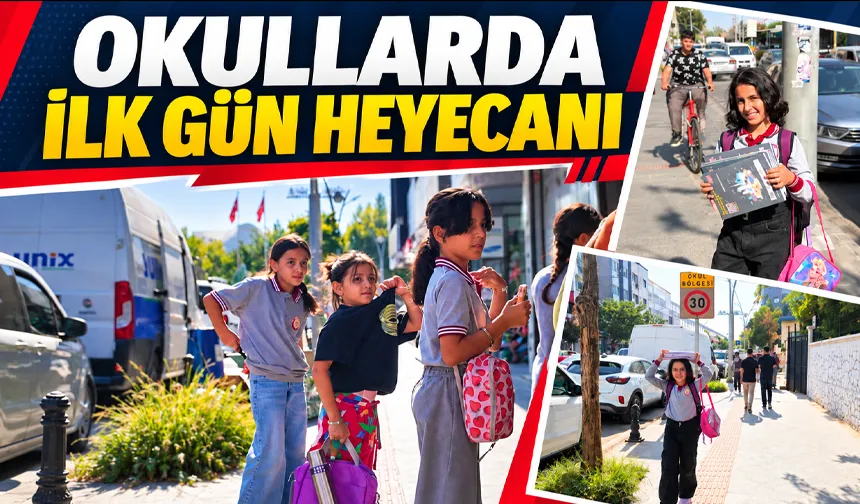 OKULLARDA İLK GÜN HEYECANI